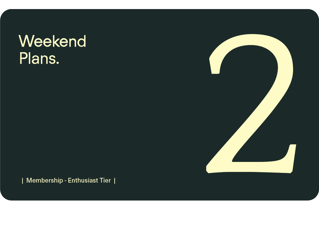 Enthusiast Tier - The Weekend Club Membership